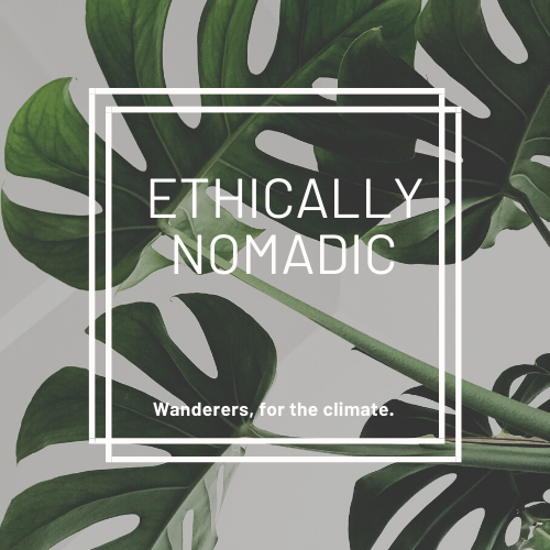 Why Did I Start Ethically Nomadic?